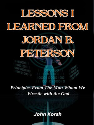 cover image of LESSONS I LEARNED FROM JORDAN B. PETERSON